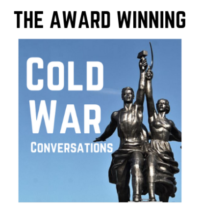 The Cold War Conversations History Podcast
