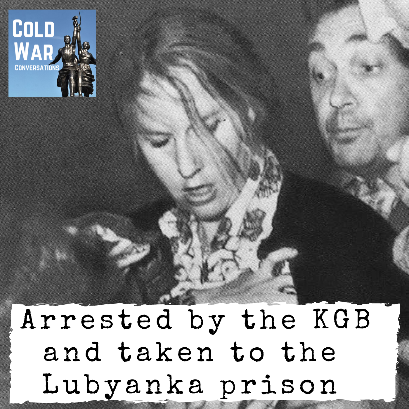 Arrested by the KGB and taken to the Lubyanka prison – Cold War ...