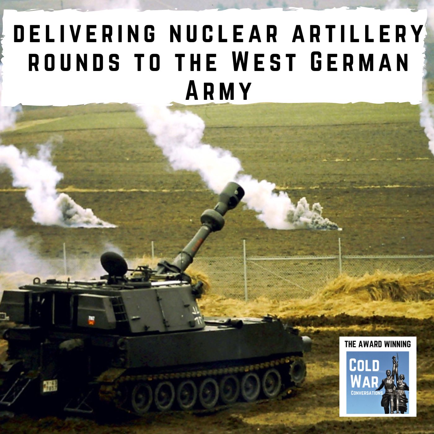 Assembling and delivering nuclear artillery rounds to the Cold War West ...